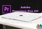 Adobe Premiere Pro CC - Hướng dẫn chuyển ngôn ngữ mặc định là tiếng Anh