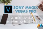 Sony Magix Vegas Pro 15.0.0 (Build 177) - Phần mềm tạo video, làm phim mạnh mẽ nhất