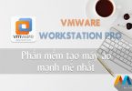 Phần mềm tạo máy tính ảo VMware Workstation Pro 14.1.2 (Build 8497320) Full License