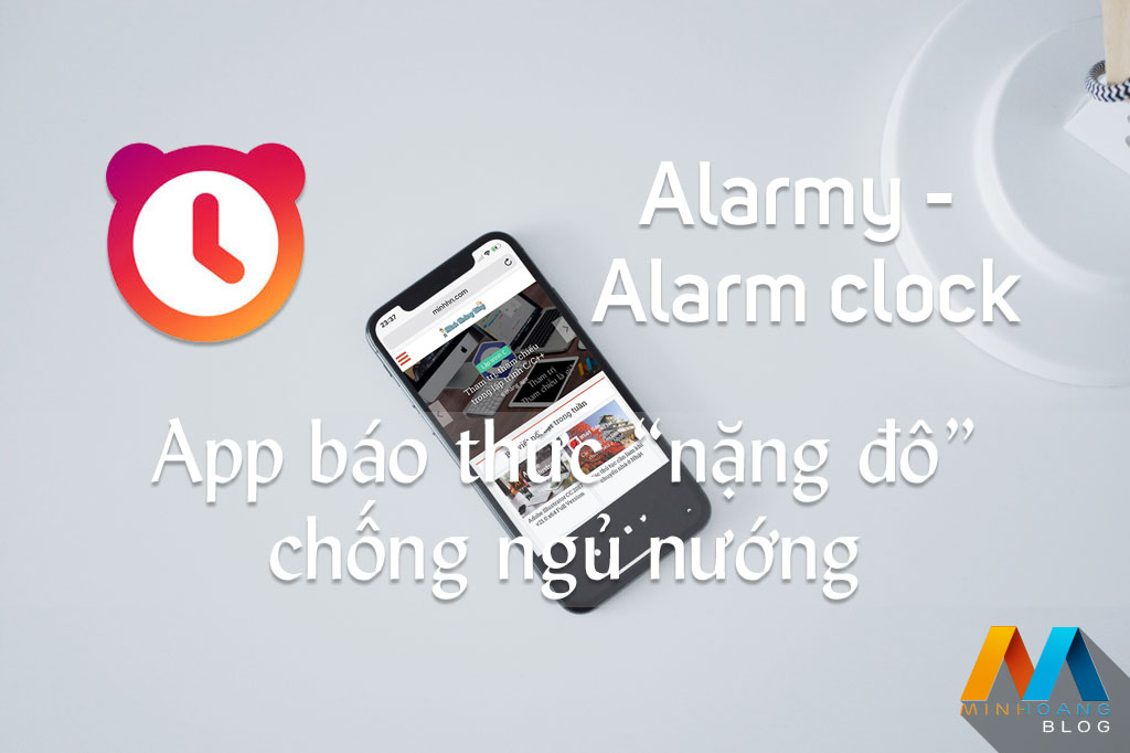 Alarmy - Alarm clock - App báo thức “nặng đô” chống ngủ nướng