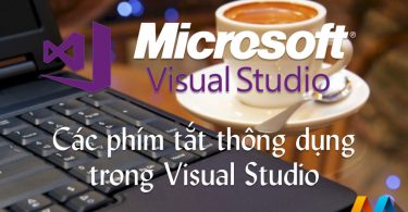 Các phím tắt thông dụng trong Visual Studio
