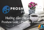 Hướng dẫn cắt video với Proshow Gold / Proshow Producer