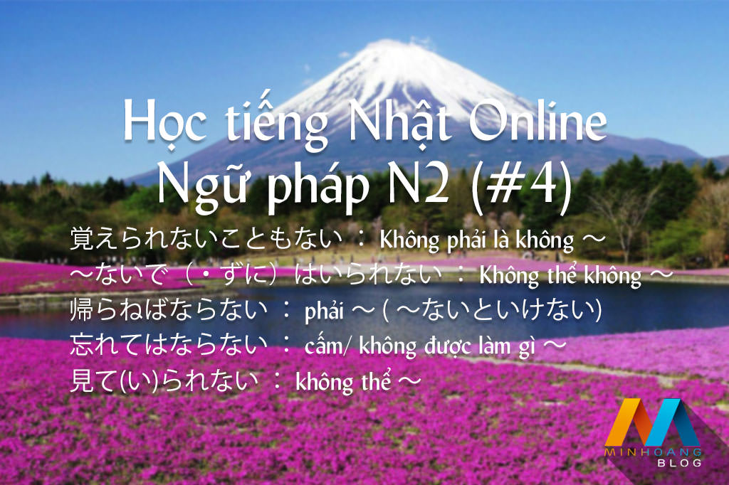 Học tiếng Nhật Online – Ngữ pháp N2 (Bài 4)