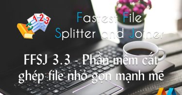 FFSJ 3.3 - Phần mềm cắt ghép file nhỏ gọn mạnh mẽ