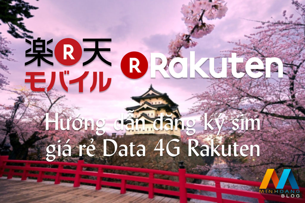 Hướng dẫn đăng ký sim giá rẻ Data 4G Rakuten