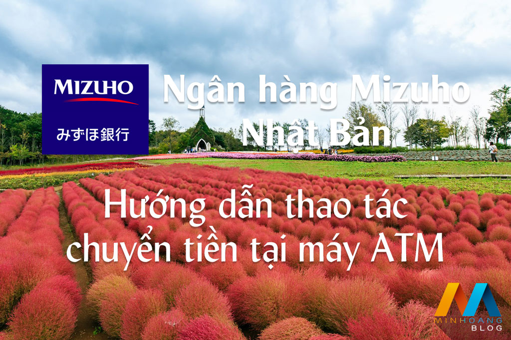 Hướng dẫn thao tác chuyển tiền tại máy ATM ngân hàng Mizuho