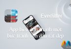 EverFilter - App biến ảnh thành một bức tranh sơn dầu rất đẹp