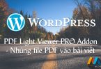 PDF Light Viewer PRO Addon - Hiển thị nội dung file PDF trong bài viết