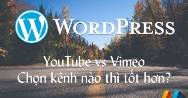 YouTube vs Vimeo – Kênh video nào tốt hơn cho wordpress?