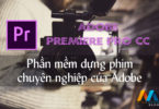 Adobe Premiere Pro CC 2019 v13.0.3 (Build 8) Full Version – Phần mềm dựng phim chuyên nghiệp của Adobe
