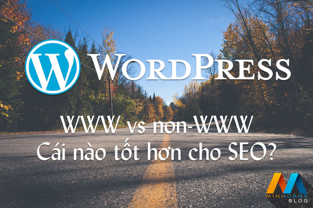 WWW vs non-WWW – Cái nào tốt hơn cho SEO WordPress?