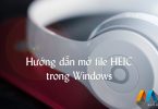 Hướng dẫn mở file HEIC trong Windows