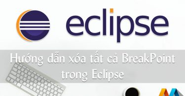 Hướng dẫn xóa tất cả BreakPoint trong Eclipse