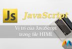 Vị trí của JavaScript trong file HTML