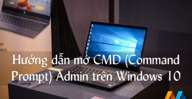 Hướng dẫn mở CMD (Command Prompt) Admin trên Windows 10