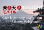 Hướng dẫn login trang quản trị sim Rakuten Mobile