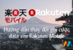 Hướng dẫn thay đổi gói cước data sim Rakuten Mobile