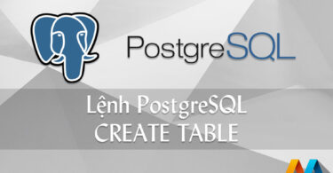 Lệnh tạo bảng PostgreSQL CREATE TABLE