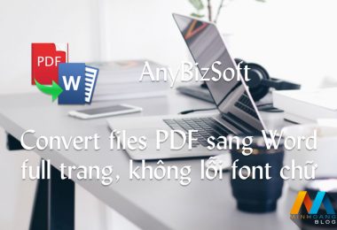 AnyBizSoft PDF to Word Converter - Covert file PDF sang Word full trang, không lỗi font chữ