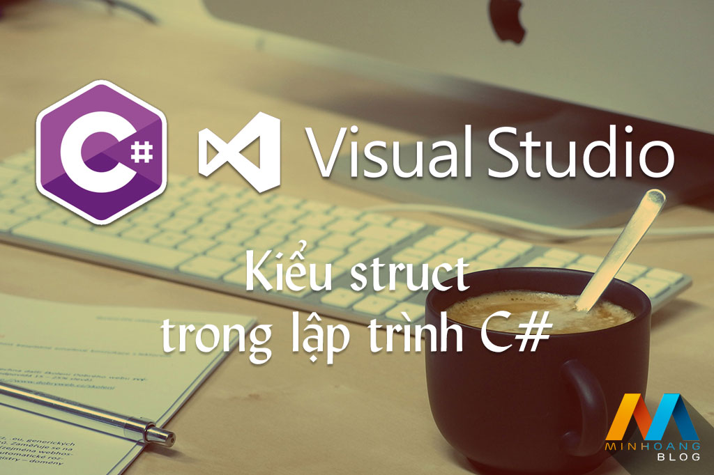 Kiểu struct trong lập trình C#