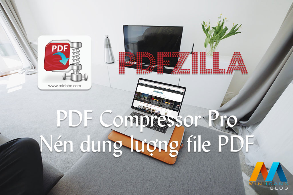 PDFZilla PDF Compressor Pro 4.0 - Nén file PDF, giảm dung lượng file PDF