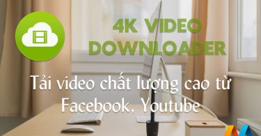 Download 4K Video Downloader v4.4 Full Version - Tải video chất lượng cao từ Facebook, Youtube