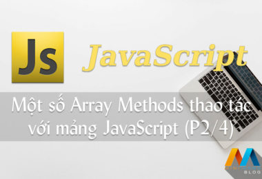 Một số phương thức thao tác với mảng JavaScript (Phần 2/4)