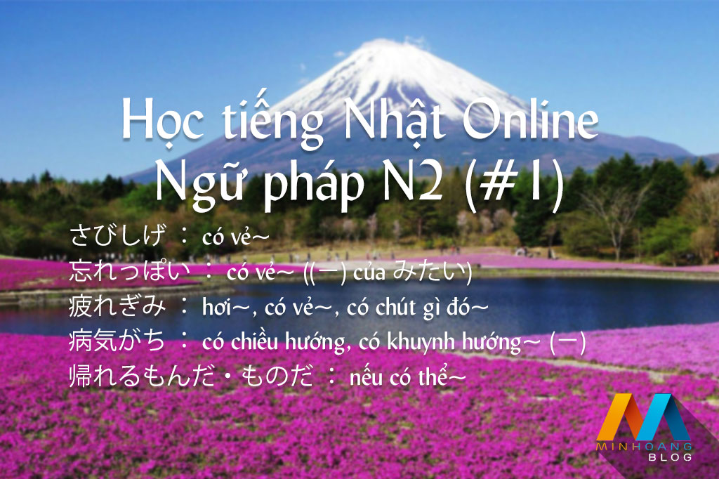 Học tiếng Nhật Online - Ngữ pháp N2 (Bài 1)