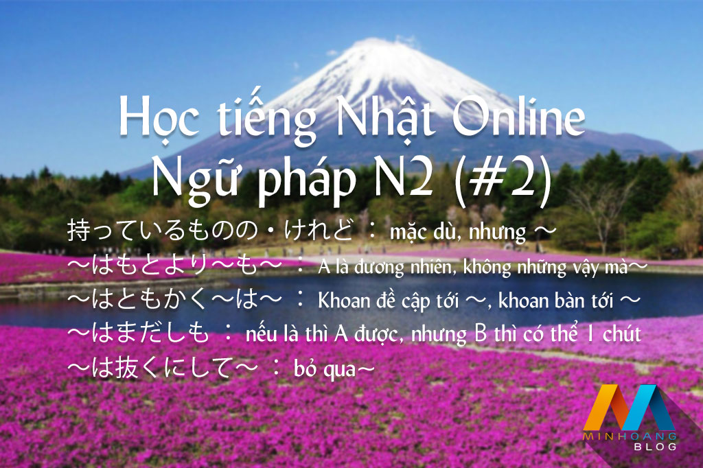 Học tiếng Nhật Online - Ngữ pháp N2 (Bài 2)