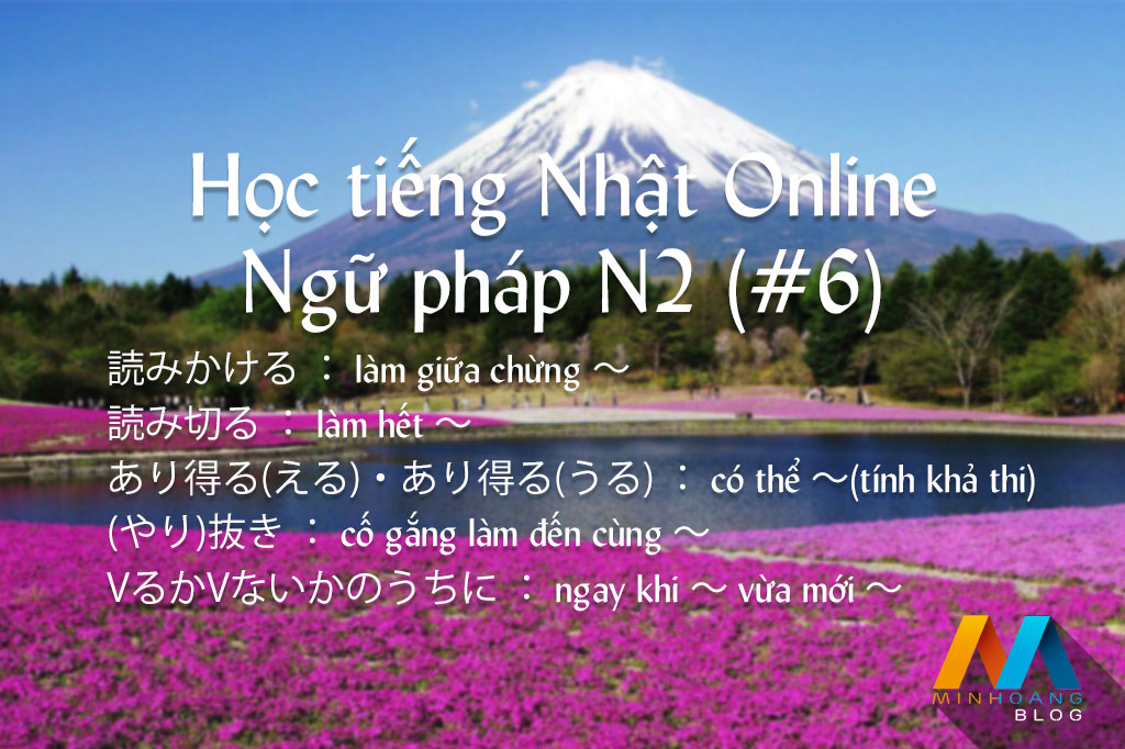 Học tiếng Nhật Online – Ngữ pháp N2 (Bài 6)