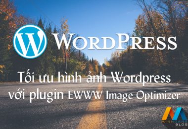 Tối ưu hình ảnh Wordpress với plugin EWWW Image Optimizer