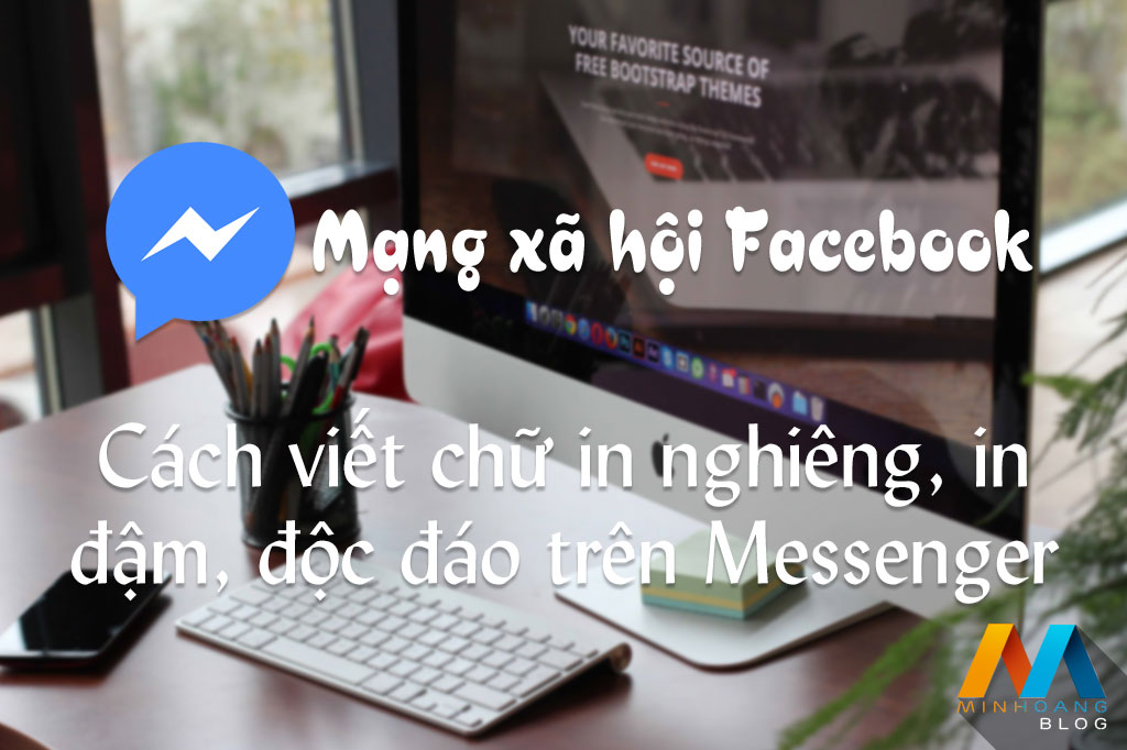 Cách viết chữ in đậm, in nghiêng độc đáo trên Facebook Messenger