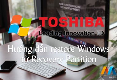 Hướng dẫn restore windows từ recovery partition trên laptop Toshiba dynabook