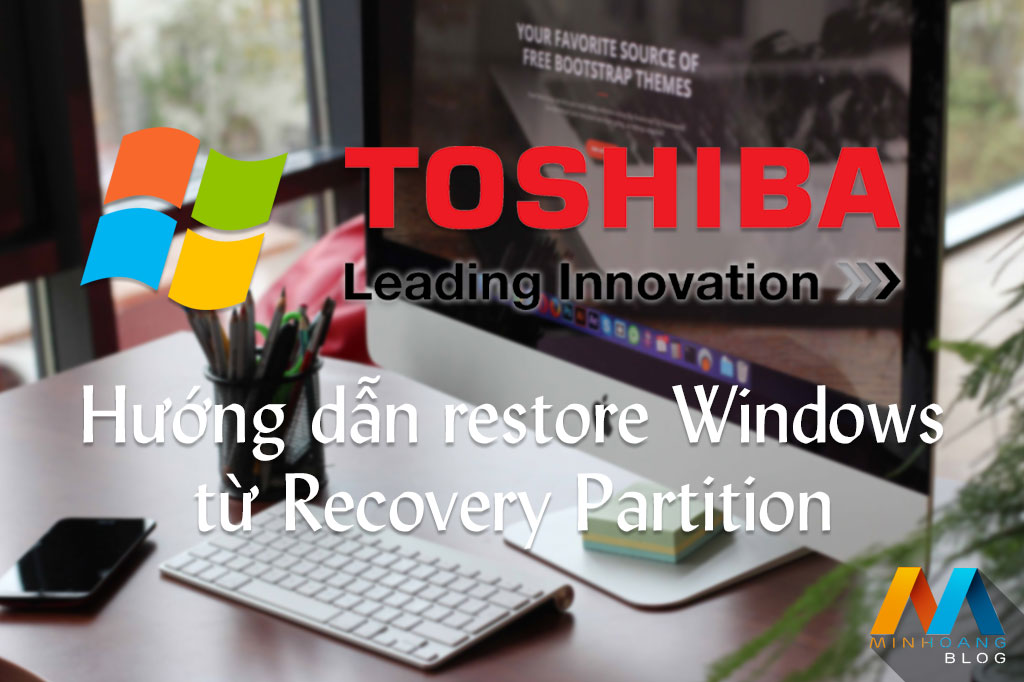 Hướng dẫn restore windows từ recovery partition trên laptop Toshiba dynabook