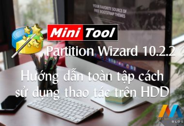 MiniTool Partition Wizard Professional 10.2.2 – Hướng dẫn cách sử dụng toàn tập