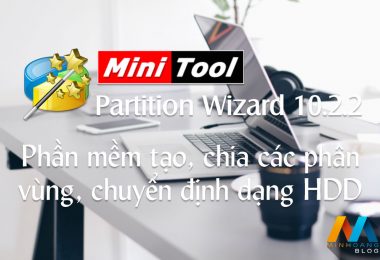 MiniTool Partition Wizard Professional 10.2.2 – Phần mềm tạo, chia các phân vùng, chuyển định dạng ổ cứng