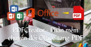 PDFCreator - Phần mềm chuyển đổi các tập tin office sang định dạng PDF