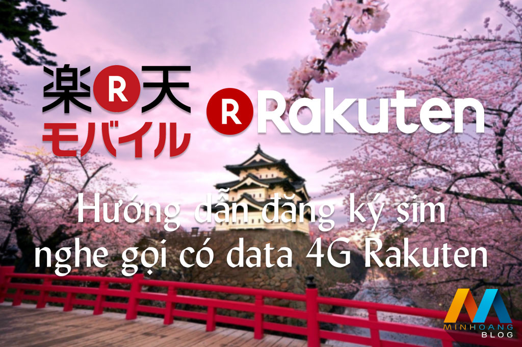 Hướng dẫn đăng ký sim nghe gọi có data 4G Rakuten