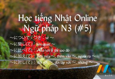 Ngữ pháp N3 (Bài 5) - Giáo trình 耳から覚える N3 文法