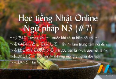 Ngữ pháp N3 (Bài 7) - Giáo trình 耳から覚える N3 文法