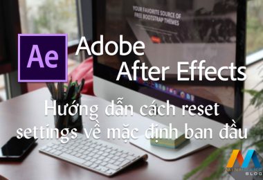 Hướng dẫn cách reset các thiết lập về mặc định ban đầu