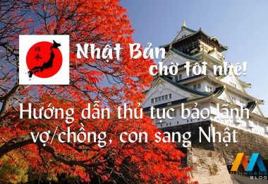 Hướng dẫn thủ tục bảo lãnh vợ/chồng, con sang Nhật