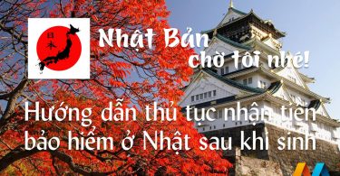 Hướng dẫn thủ tục nhận tiền bảo hiểm ở Nhật sau khi sinh con