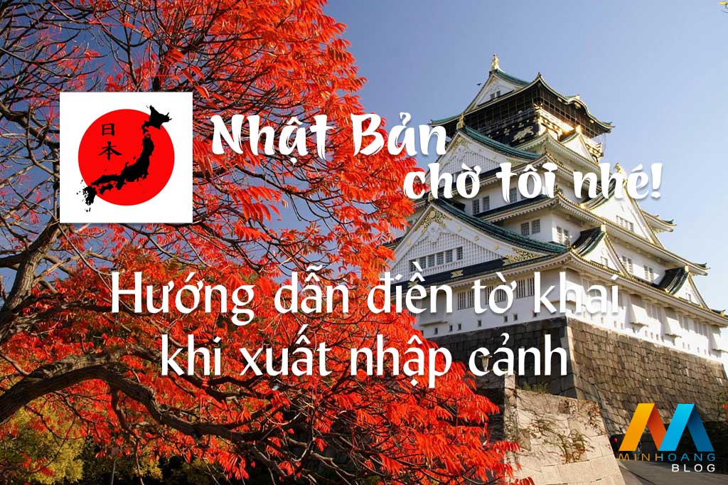 Hướng dẫn điền tờ khai khi xuất nhập cảnh