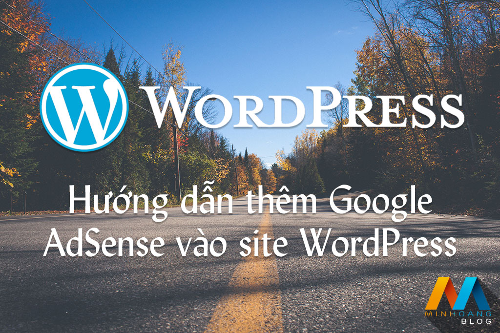 Hướng dẫn thêm Google AdSense vào site WordPress