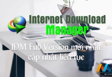 Internet Download Manager full version mới nhất cập nhật liên tục