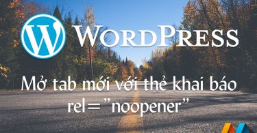 Mở tab mới với thẻ khai báo rel=”noopener”