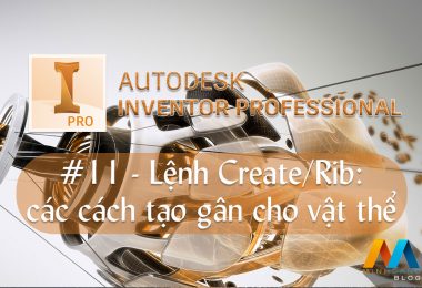 Autodesk Inventor cơ bản #11/36 - Lệnh Create/Rib: các cách tạo gân cho vật thể