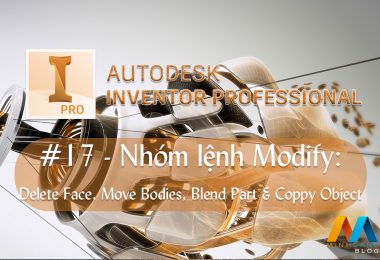Autodesk Inventor cơ bản #17/36 - Nhóm lệnh Modify: Delete Face, Move Bodies, Blend Part & Coppy Object