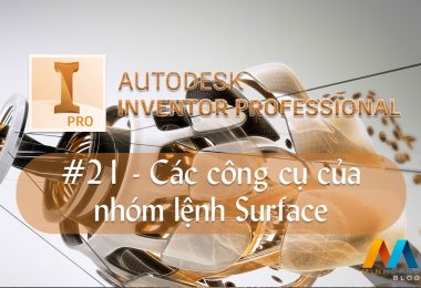 Autodesk Inventor cơ bản #21/36 - Các công cụ của nhóm lệnh Surface